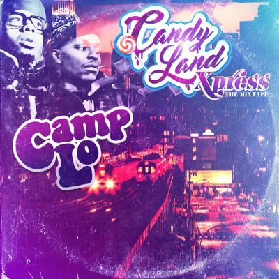 Camp Lo Candy Land Xpress - The Mixtape