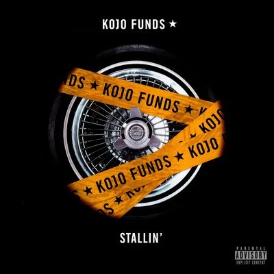 Kojo Funds Stallin'