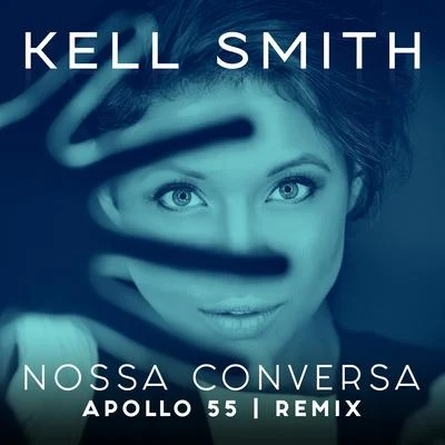 Kell smith/Apollo 55 Nossa Conversa (Apollo 55 Remix)