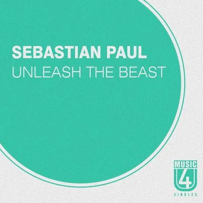 Sebastian Paul Unleash the Beast