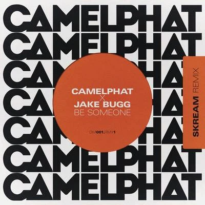 Skream/CamelPhat/Jake Bugg Be Someone (Skream Remix)