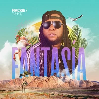 Mackie/Tuny D Fantasía