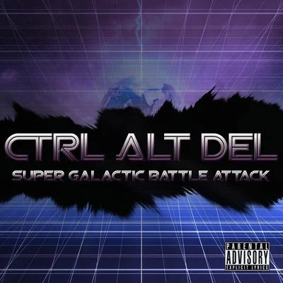 Ctrl Alt Del Super Galactic Battle Attack