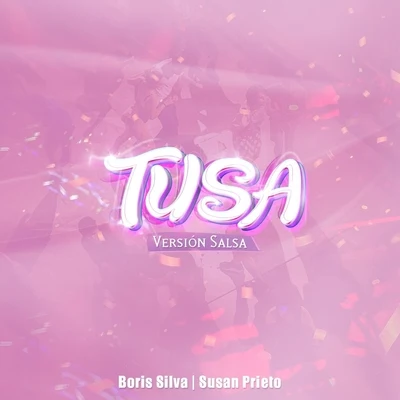 Susan Prieto/Boris Silva Tusa (Versión Salsa)