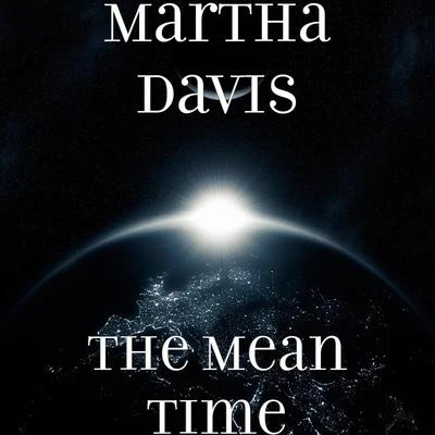 Martha Davis The Mean Time