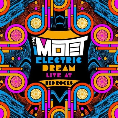 The Motet Electric Dream: Live at Red Rocks