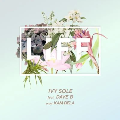 Ivy Sole Life (feat. Dave B)