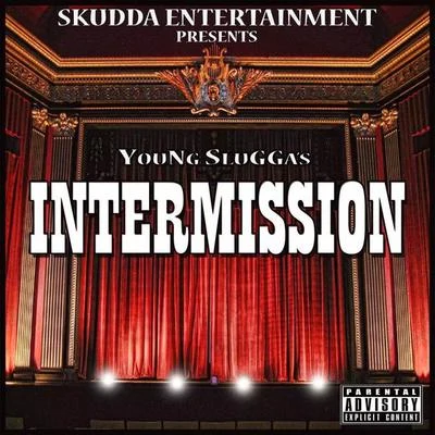 YouNg SluGGa Intermission