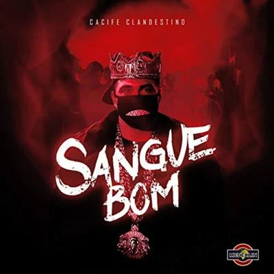 Cacife Clandestino Sangue Bom