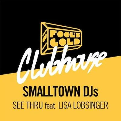 Smalltown DJs See Thru