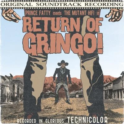 Prince Fatty Return of Gringo! (Original Motion Picture Soundtrack)