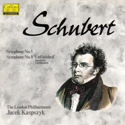 Jacek Kaspszyk Schubert: Symphony No. 5 & Symphony No. 8 'Unfinished'