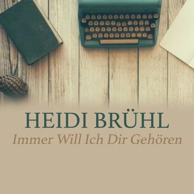 Heidi Brühl Immer Will Ich Dir Gehören