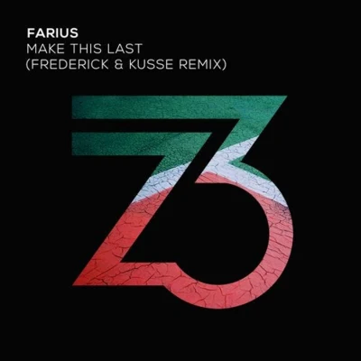 Farius/Frederick & Kusse Make This Last (Frederick & Kusse Extended Remix)