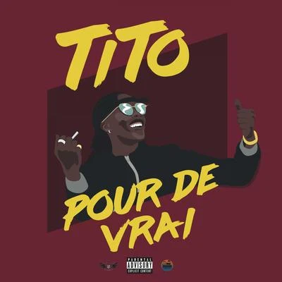 Tito Pour de vrai