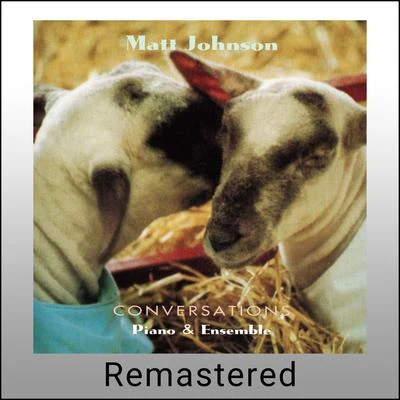 Matt Johnson Conversations (Remastered)