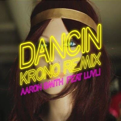 Aaron Smith DANCIN (KRONO REMIX)