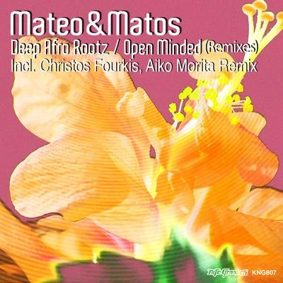 Mateo & Matos Deep Afro RootsOpen Minded (Remixes)