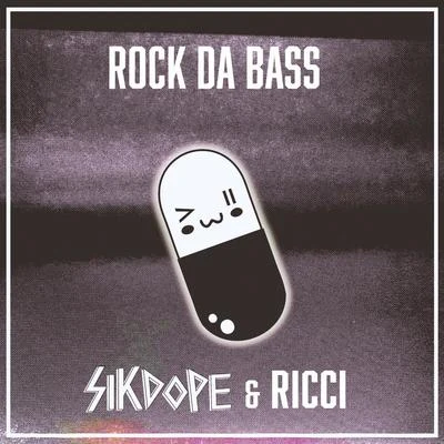 Sikdope Rock Da Bass