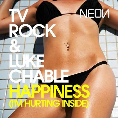 Luke Chable/TV Rock Happiness (I'm Hurting Inside)