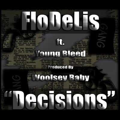 Woolsey Baby/Flodelis/Young Bleed Decisions (feat. Young Bleed & Woolsey Baby)