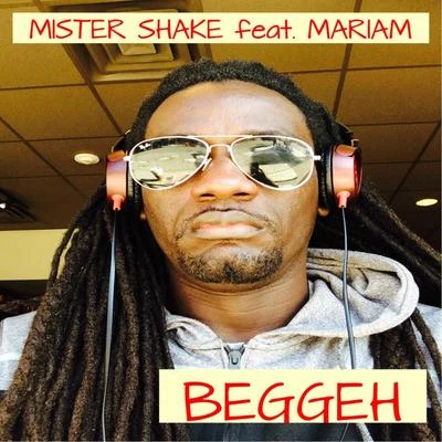 Mister Shake/Mariam Beggeh (feat. Mariam)