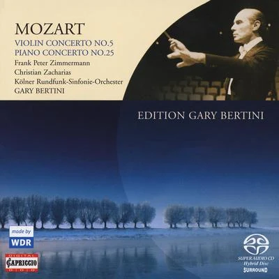 Gary Bertini MOZART, W.A.: Violin Concerto No. 5Piano Concerto No. 25 (Zimmermann, Zacharias, Bertini)