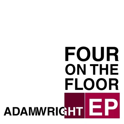 Adam Wright Four On The Floor