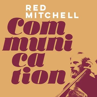 Red Mitchell Communication