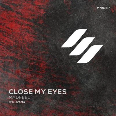 Madfeel Close My Eyesthe Remixes