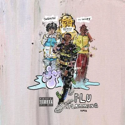 Drakeo The Ruler Flu Flamming (Remix) [feat. Lil Yachty & Ohgeesy]