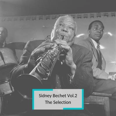 Sidney Bechet Sidney Bechet Vol.2 - The Selection