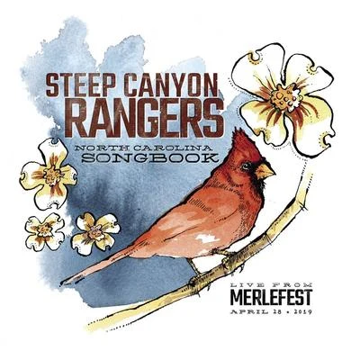 Steep Canyon Rangers North Carolina Songbook (Live From Merlefest, April 28, 2019)