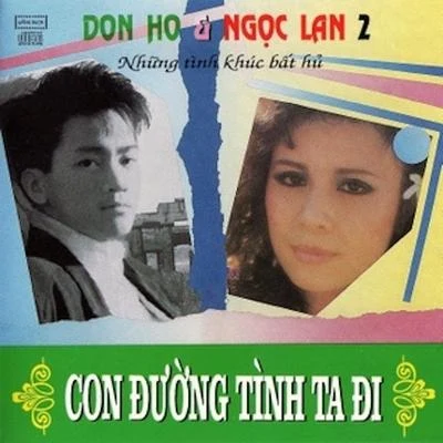 Ngoc Lan Con đường tình ta đi Vol.2 - Don Hồ - Ngọc Lan