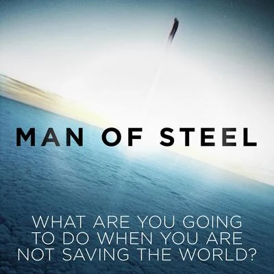 Hans Zimmer What Are You Going to Do When You Are Not Saving the World? (From Man of Steel)