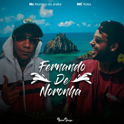 Mc moreno do araka/Mc Robs Fernando de Noronha