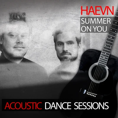 HAEVN Summer On You (Acoustic Dance Sessions)