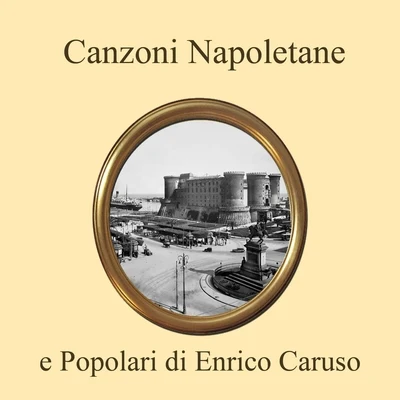 Enrico Caruso Canzoni Napoletane e Popolari