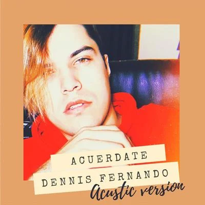 Dennis Fernando Acuérdate (Versión Acústica)