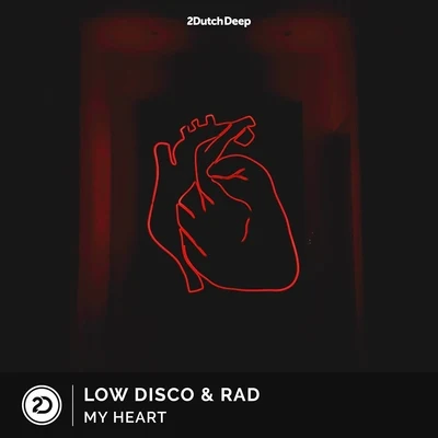 RAD/Low Disco My Heart