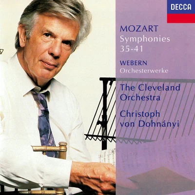 Christoph von Dohnányi Mozart: Symphonies Nos.35, 36, 38-41Webern: Orchestral Works