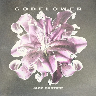 Jazz Cartier GODFLOWER