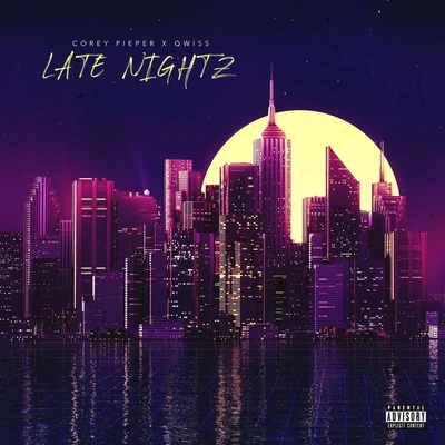 Corey Pieper/Qwiss Late Nightz (feat. Qwiss)