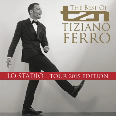 Tiziano Ferro TZN -The Best Of Tiziano Ferro (Lo Stadio Tour 2015 Edition)