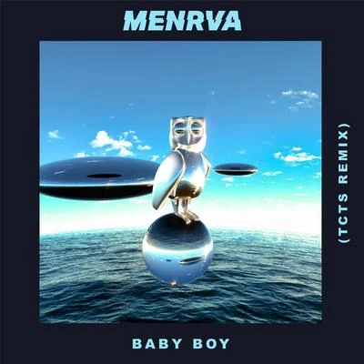 Menrva Baby Boy (TCTS Remix)