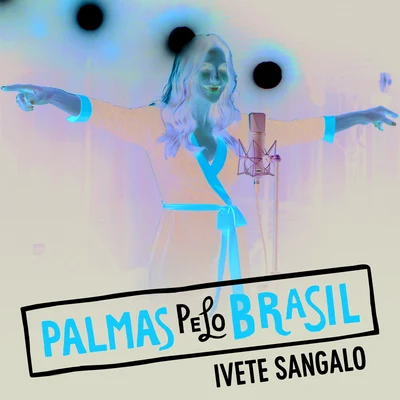 Ivete Sangalo Palmas Pelo Brasil