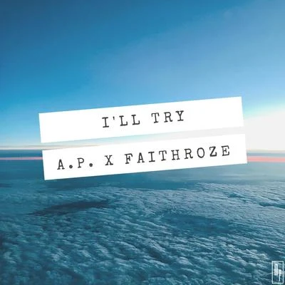 Faithroze ILL TRY