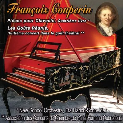 Association des Concerts de Chambre de Paris/Fernand Oubradous/Eta Harich-Schneider/New School Orchestra François couperin, pièces pour clavecin, les goûts réunis