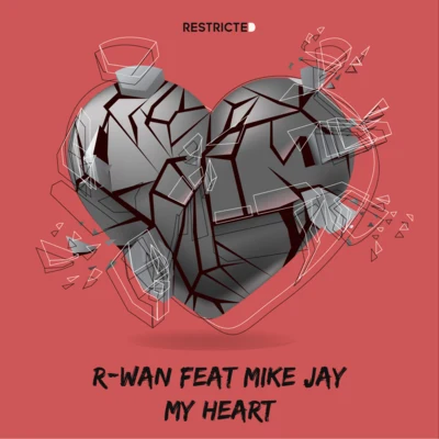 DJ R-Wan/Mike Jay My Heart