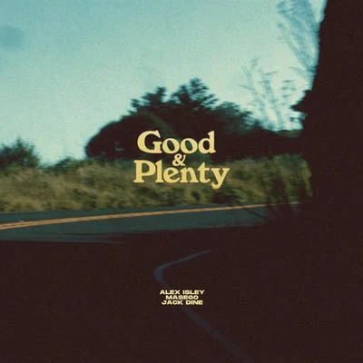 Jack Dine/Masego/Alex Isley Good & Plenty